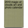 2010 Magic Of Clouds Art And Photo Calendar