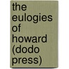 The Eulogies Of Howard (Dodo Press) door William Hayley
