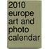 2010 Europe Art And Photo Calendar