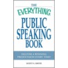 The Everything Public Speaking Book door Scott S. Smith