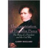 The Expatriation Of Franklin Pierce door Garry Boulard