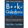 The Facilitator's Book Of Questions door Tina Blythe