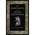 The Fairy Faith In Celtic Countries