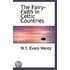 The Fairy-Faith In Celtic Countries