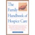 The Family Handbook of Hospice Care