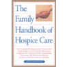 The Family Handbook of Hospice Care by Fairview Health Services