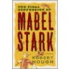 The Final Confession Of Mabel Stark door Robert Hough