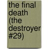 The Final Death (The Destroyer #29) door Warren Murphy