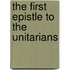 The First Epistle To The Unitarians