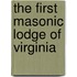 The First Masonic Lodge Of Virginia