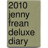 2010 Jenny Frean Deluxe Diary door Anonymous Anonymous