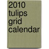 2010 Tulips Grid Calendar