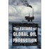 The Future of Global Oil Production