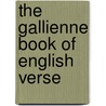The Gallienne Book Of English Verse door Onbekend