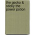 The Gecko & Sticky The Power Potion