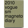 2010 Vogue Sm Magneto Diary door Anonymous Anonymous
