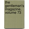 The Gentleman's Magazine, Volume 73 door Onbekend