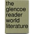 The Glencoe Reader World Literature