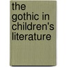The Gothic In Children's Literature door Anna Jackson