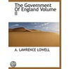The Government Of England Volume Ii door A. Lawrence Lowell