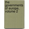 The Governments Of Europe, Volume 2 door Frederic Austin Ogg