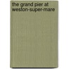 The Grand Pier At Weston-Super-Mare door Sharon Poole