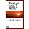 The Great Stone Of Sardis; A Nnovel door Frank R. Stockton