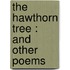 The Hawthorn Tree : And Other Poems