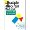 The Headache and Neck Pain Workbook by Douglas E. Degood