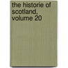 The Historie Of Scotland, Volume 20 by Sir John Leslie