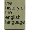 The History Of The English Language by Unknown