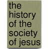 The History Of The Society Of Jesus door Alexander Wilmot