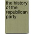The History of the Republican Party