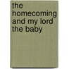 The Homecoming And My Lord The Baby by Sir Rabindranath Tagore