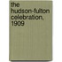 The Hudson-Fulton Celebration, 1909