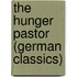 The Hunger Pastor (German Classics)
