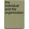 The Individual and the Organization door Gert Graversen