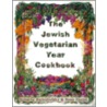 The Jewish Vegetarian Year Cookbook door Rosa Rasiel