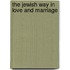 The Jewish Way in Love and Marriage