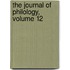 The Journal Of Philology, Volume 12