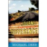 The Journey That Makes a Difference door Michael Deeb