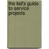 The Kid's Guide to Service Projects
