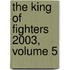 The King of Fighters 2003, Volume 5