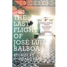 The Last Flight of Jose Luis Balboa by Gonzalo Barr