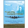 The Last of the Combat B-17 Drivers door Harold D. Weekley