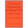 The Later Parliaments Of Henry Viii door Stanford E. Lehmberg