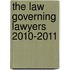 The Law Governing Lawyers 2010-2011