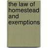 The Law Of Homestead And Exemptions door John H. Smyth