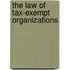 The Law Of Tax-Exempt Organizations