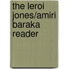The Leroi Jones/Amiri Baraka Reader by Imamu Amiri Baraka